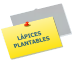 LÁPICES PLANTABLES